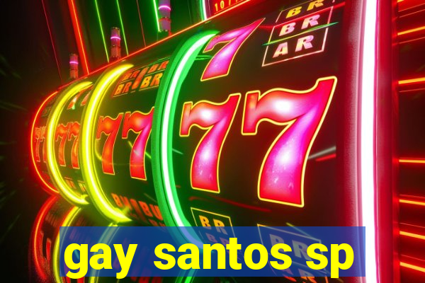 gay santos sp